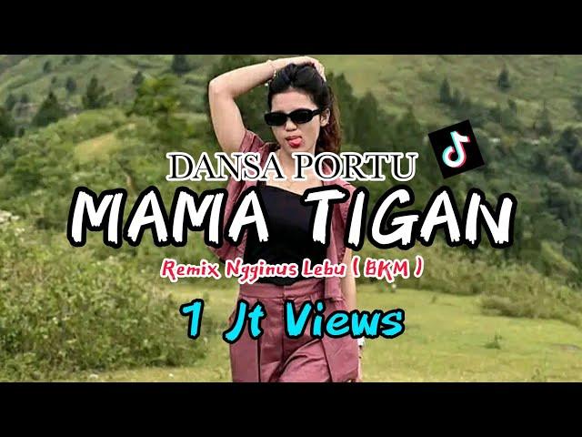 DANSA PORTU MAMA TIGAN REMIX NGGINUS LEBU