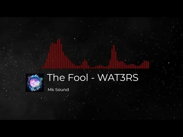 The Fool - WAT3RS (2020s Pop, MkSound)