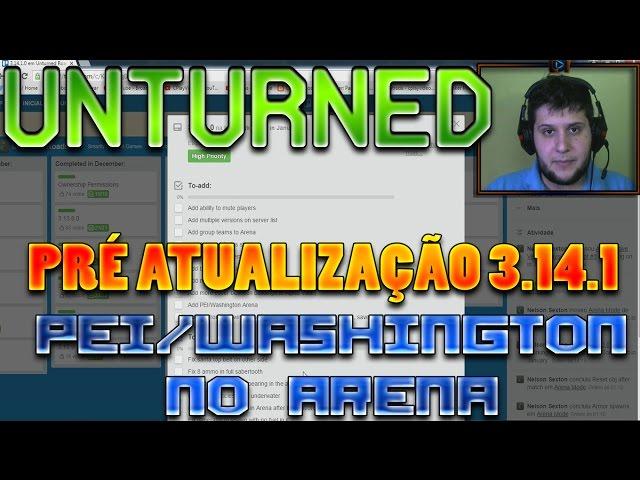 UNTURNED 3.0 - PEI/WASHINGTON NO ARENA - PRÉ ATUALIZAÇÃO 3.14.1