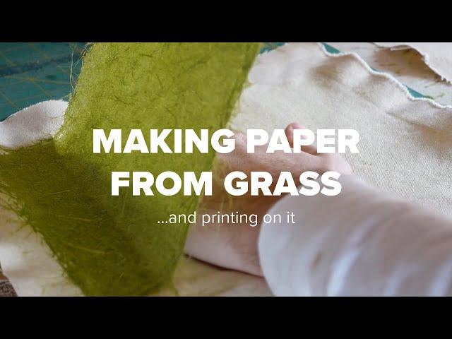 Making Paper From Grass... and Printing On It