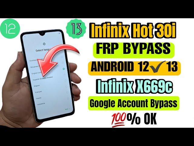 Infinix Hot 30i FRP Bypass Android 12 | Infinix X669C Google Account Bypass Without PC | 100% OK