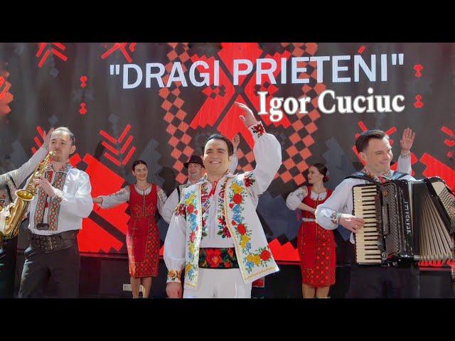 Igor Cuciuc - Dragi prieteni | Official Video