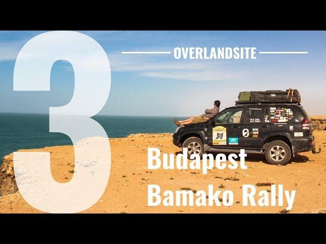 Budapest - Bamako Rally | OVERLANDSITE | Episode 3 - ENGLISH | Overlanding through Northwest Africa