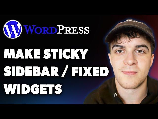 How to Make Sticky Sidebar or Fixed Widgets in Wordpress (Full 2025 Guide)
