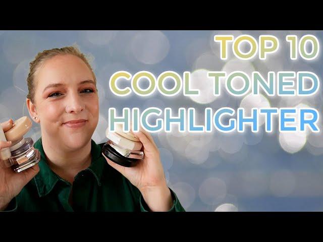 TOP 10 COOL TONED HIGHLIGHTERS // Best highlighter for fair skin