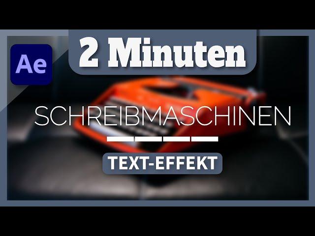 After Effects: Schreibmaschinen Effekt [die schnellste Methode]