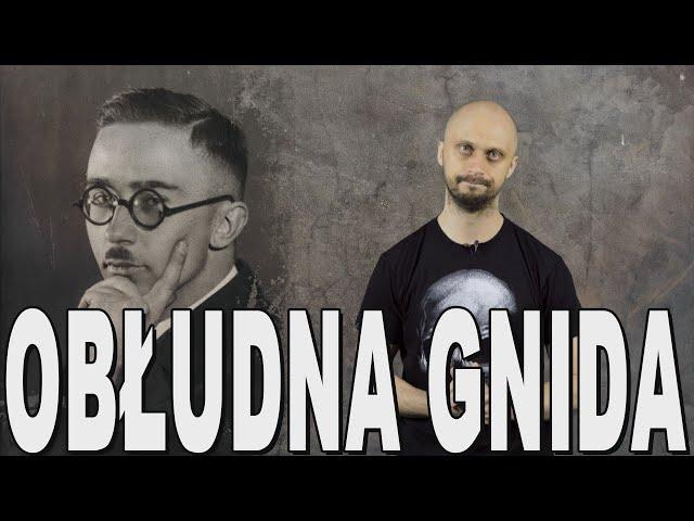 Obłudna gnida - Heinrich Himmler. Historia Bez Cenzury