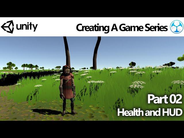 Unity Game Creator - Create a Game 02: Health and HUD (Reupload)