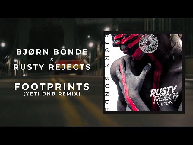 Bjørn Bonde x Rusty Rejects - Footprints (Yeti DnB Remix)