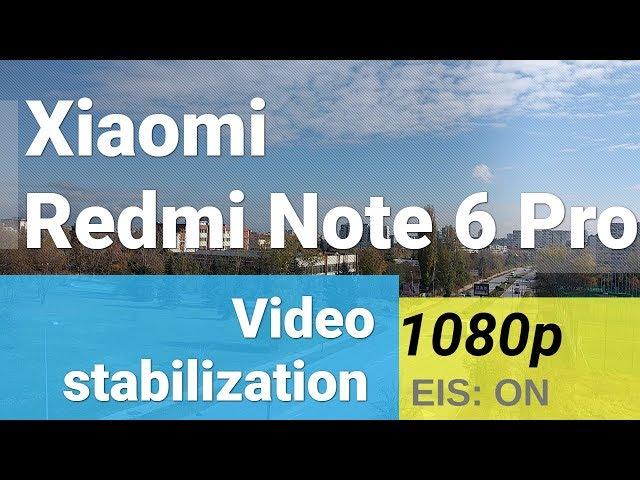 Xiaomi Redmi Note 6 Pro 1080p video with EIS