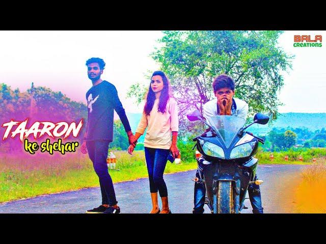 Taaron ke shehar//sad love story//bala creations