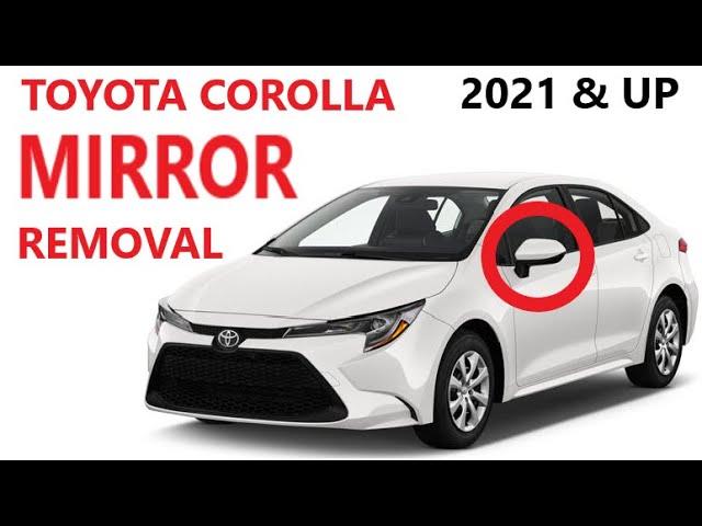 Door Mirror Removal on TOYOTA COROLLA  2021 2022 2023 2024 2025 2026