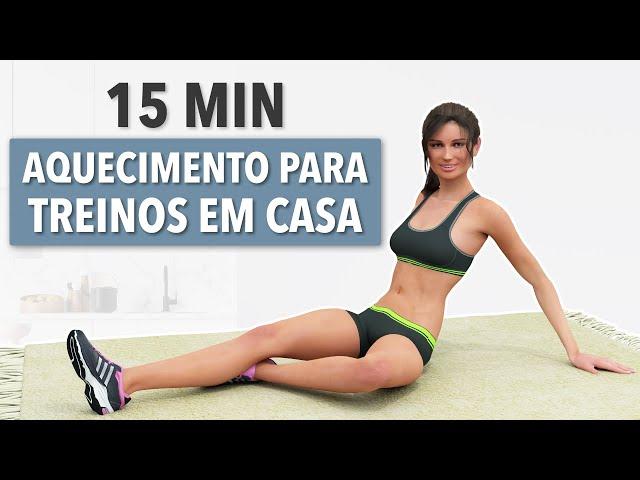 15 MIN DE AQUECIMENTO PARA TREINOS EM CASA - EXERCÍCIOS DE MOBILIDADE E ALONGAMENTO