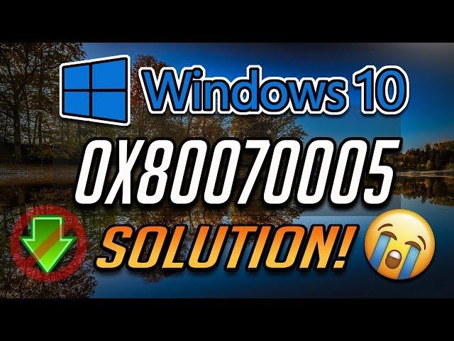 Fix Windows Update Error 0x80070005 in Windows 10 [2025 Tutorial]