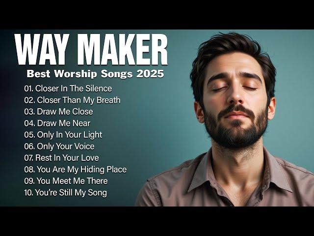 Way Maker | Best Christian Songs 2025 | Deep Praise in the Quiet of the Night