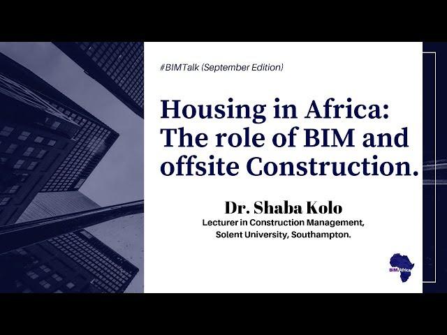 Housing In Africa: The Role of BIM and Offsite Construction