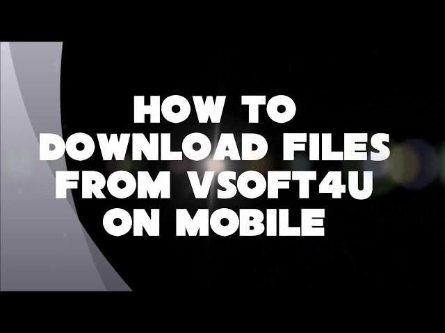 How To Download Files From Vsoft4u On Mobile | Userscloud |  HD | Vsoft4u |