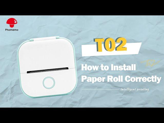 Phomemo T02 Tutorial丨How to Install Paper Roll Correctly丨Tips & Tricks for Phomemo Mini Printer