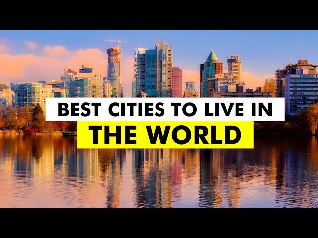 Best Cities in the World to Live in - Quality of Living City Ranking 2019