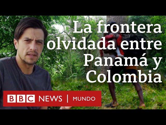 El tapón del Darién: la frontera olvidada entre Panamá y Colombia | BBC Mundo