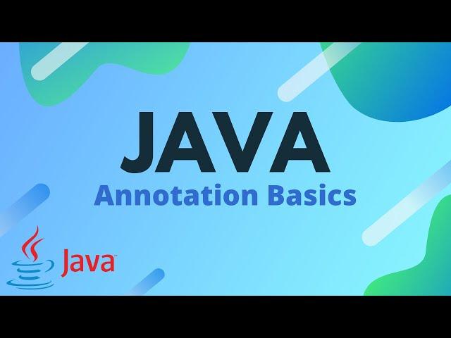 Java Tutorial - Annotation Basics