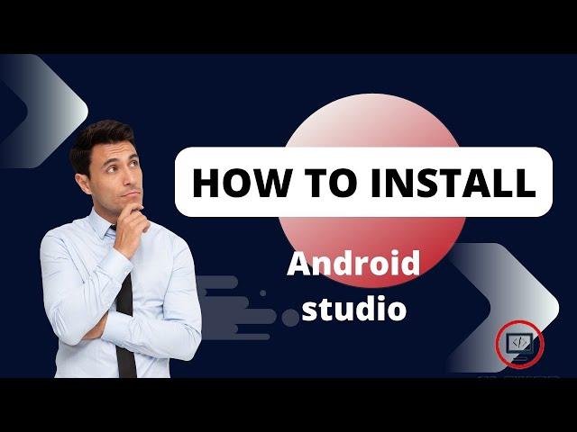 How To Install Android Studio The Right Way 2023