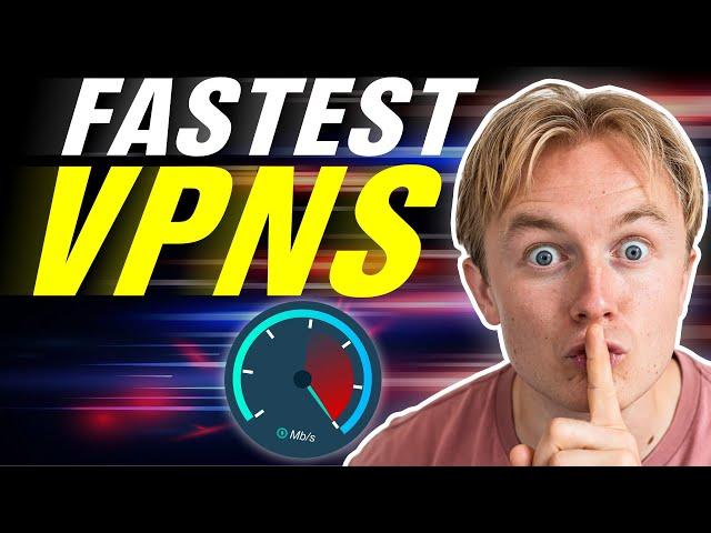 Best VPN for Speed (2025) - Top 3 Fastest VPN Picks