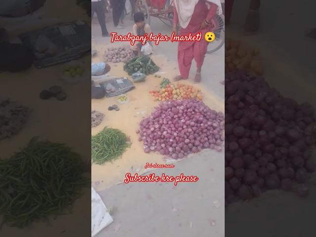 #marketing tarabganj bajar . tani sa door rajaji (Satyam singh) #trend2025