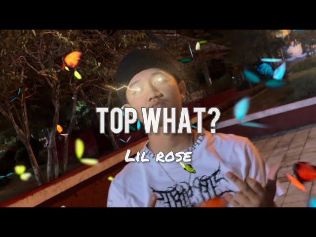 Lil rose - TOP WHAT? (Music Video)