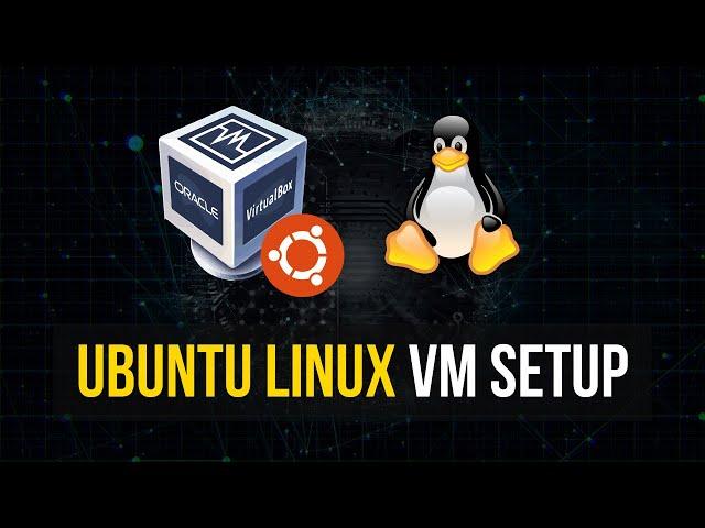 How To Set Up A Linux Virtual Machine