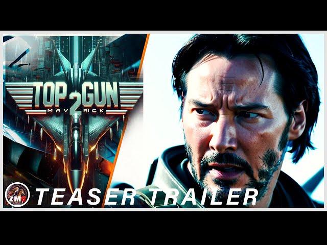 Top Gun: Maverick 2- Latest Teaser Trailer (2024) - Paramount Pictures | Keanu Reeves | Fan Made