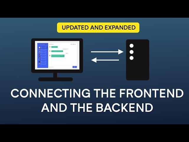 Connecting the frontend and the backend - UPDATED AND EXPANDED