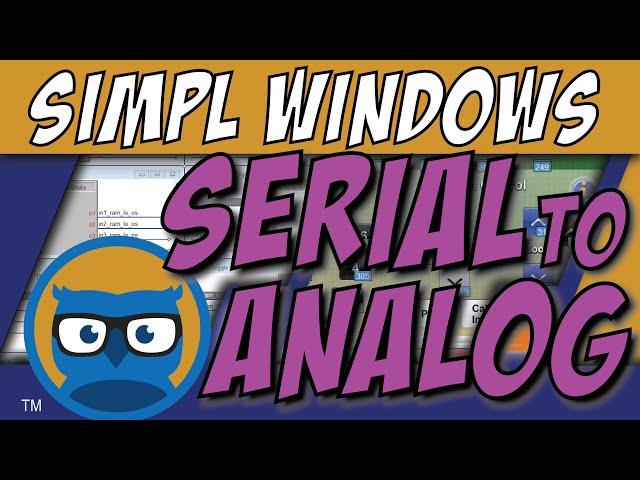 Crestron SIMPL Windows SERIAL TO ANALOG Symbol Tutorial