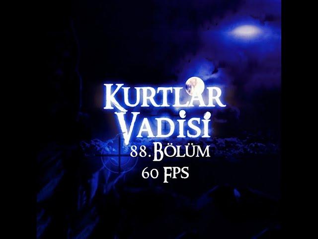 Kurtlar Vadisi 88. Bölüm HD (60 Fps) - Valley of the Wolves Episode. 88 HD (60 Fps)