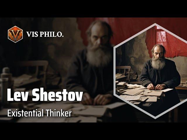 Lev Shestov: Challenging Reason and Metaphysics｜Philosopher Biography