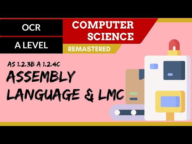 34. OCR A Level (H046-H446) SLR7 - 1.2 Assembly language and LMC language