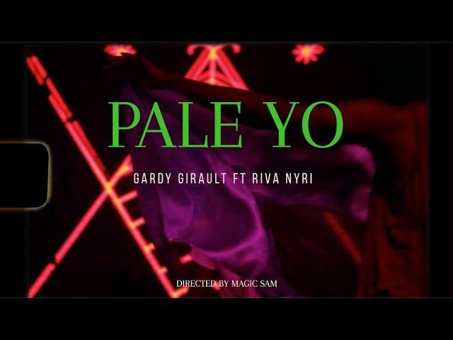 Gardy Girault - Pale Yo ft. Riva Nyri (Official Visual)