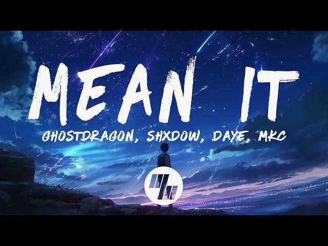 Ghostdragon, SHXDOW, Daye - Mean It (Lyrics) MKC remix