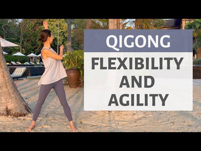 QIGONG FOR FLEXIBILITY & AGILITY