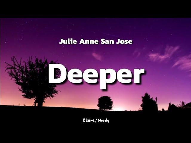 Deeper - Julie Anne San Jose | Lyrics