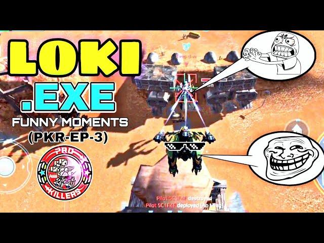 Loki .Exe  WAR ROBOTS FUNNY MOMENTS(PKR-EP-3) PRO KILLERS