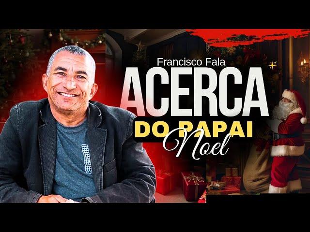  Francisco fala acerca do papai Noel/ Francisco Evangelista