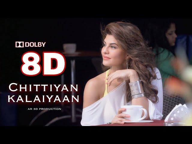 8D Chittiyan kalaiyaan || Kanika Kapoor || Dolby sound || AR 3d production