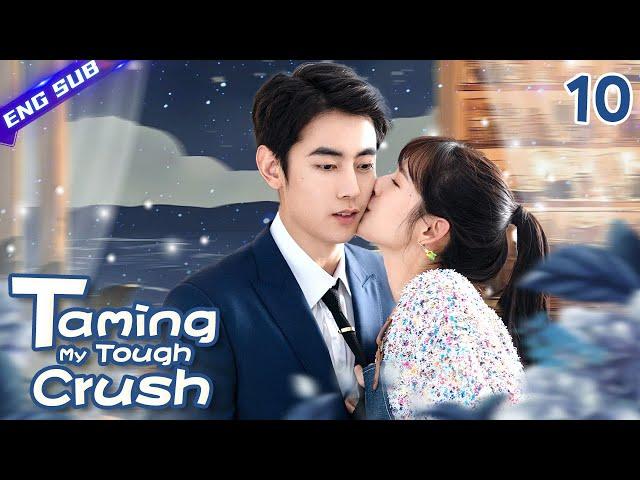 【Multi-sub】Taming My Tough Crush EP10 | Aloof writer's totally tamed by his delightful assistant~