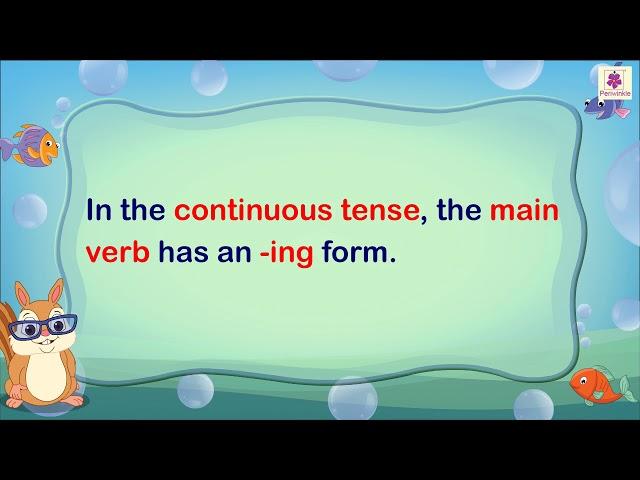 Continuous Tense - Present, Past, and Future | English Grammar & Composition Grade 3 | Periwinkle