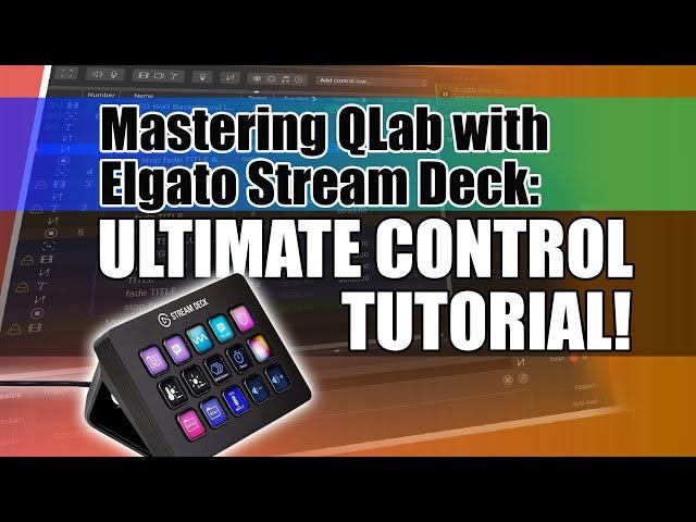 Mastering QLab with Elgato Stream Deck: Ultimate Control Tutorial!