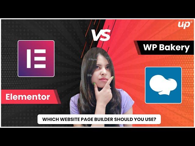 Elementor Vs WP Bakery- Which Website Page Builder Should You Use? | WordPress Page Builders