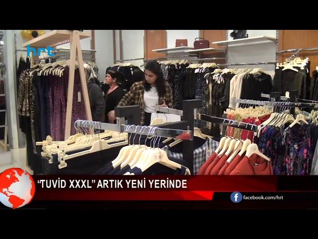 “Tuvid XXXL” artık yeni yerinde