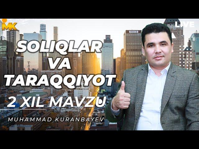 SOLIQLAR VA TARAQQIYOT 2 XIL MAVZU I @Muhammad Kuranbayev I @POZITIV UZ