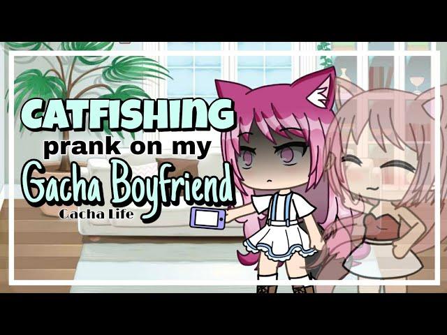 Catfishing Prank on my Gacha Boyfriend / Gacha Life / Lisa the Gachatuber